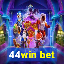 44win bet